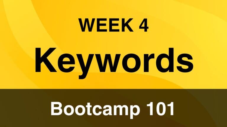 Bootcamp 101 – Week 4 KEYWORDS